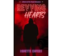 Revving Hearts: A Ride or Die Dark Romance