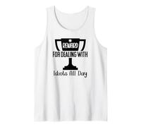 Reward for Dealing with Idiots All Day Work Coworkers Funny Camiseta sin Mangas