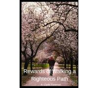 Rewards of Walking a Righteous Path: A Devotional