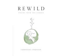 Rewild: Poetry From The Garden