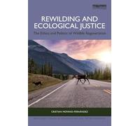 Renaturalización y justicia ecológica – Ética y política de la regeneración de la fauna