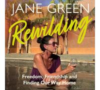 Rewilding: Freedom, Friendship, and Finding Our Way Home