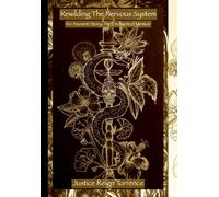 Rewilding the Nervous System: An Ancient Story; An Enchanted Memoir