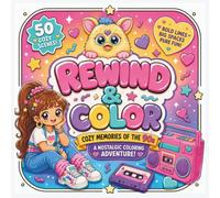 Rewind & Color: Coloring Book: Cozy 90s Coloring Book for Adults, Teens & Kids | Cute Nostalgic Scenes with Bold & Easy Designs (50 pages)