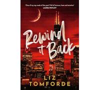 Rewind It Back: The brand new 2025 sports romance from the bestselling author of MILE HIGH: with second-chance romance, found family, and a lot of spice…: 5 (Windy City Series, 5)