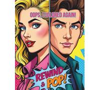 REWIND & POP!: A Pop Art Coloring Book for Loud Minds and Retro Souls!