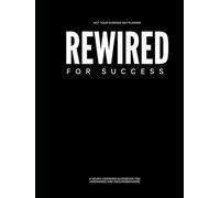 REWIRED FOR SUCCESS: A Neuro-Rewiring Planner for Visionaries and Groundbreakers