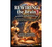 Rewiring the Brain Volume 5: A Journey Through Neuroscience, Neuroplasticity, and Human Transformation: The Renewed Mind in Everyday Life - Daily ... Growth (Rewiring the Brain Collection)