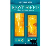 Rewitched. La magia delle seconde possibilità (Giunti Faerie)