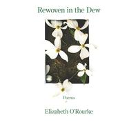 Rewoven in the Dew