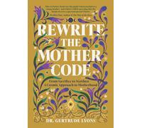 Rewrite the Mother Code: From Sacrifice to Stardust - a Cosmic Approach to Motherhood