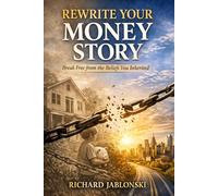 Rewrite Your Money Story: Break Free from the Beliefs You Inherited (Money Mindset)