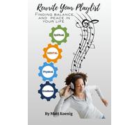 Rewrite your playlist: Finding Balance and Peace in Your Life