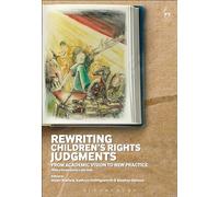 Rewriting Children’s Rights Judgments: From Academic Vision to New Practice