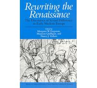 Rewriting the Renaissance: The Discourses of Sexual Difference in Early Modern Europe (Women in Culture and Society)