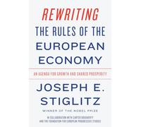 Rewriting the Rules of the European Economy: An Agenda for Growth and Shared Prosperity