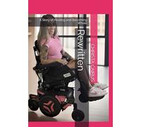 Rewritten: A Story of Healing and Becoming Whole