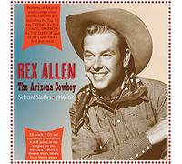 Rex Allen - The Arizona Cowboy - Selected Singles 1946-62