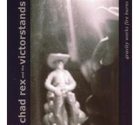 Rex, Chad and the Victorystands - Gravity Works Fire Burns [Import]