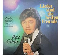 Rex Gildo - Lieder sind die besten Freunde (Mit dem Single-Hit Marie, der letzte Tanz ist nur für dich)