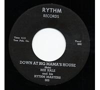 Rex Hale - Down To Big Mama's House b-w Darn Dem Bones 7inch, 45rpm