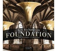 Rex Richardson & Classic FM Radio Orchestra - Foundation: The Trumpet Concertos