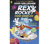 Rex Rocket: Cosmic Wiener Dog: A hilarious, action-packed graphic novel and epic space adventure: 7 (Max Meow, 7)