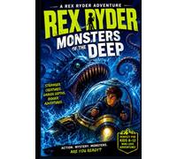 Rex Ryder and the Monsters of the Deep (The Rex Ryder Adventures)