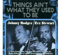 Rex Stewart & Johnny Hodges - Things Ain't What They Used To Be