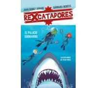 Rexcatadores 3: Rexcatadores Y El Palacio Submarino