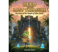 REXO AND THE LOST TREASURE: The Secret of the Temple of Dino Island