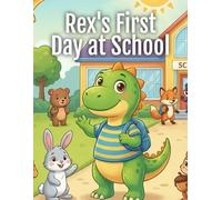 Rex's First Day at School