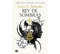 Rey de sombras (Trilogía Sangre de Plata 2) (Ficción)
