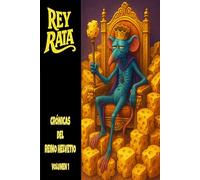Rey Rata: La Leyenda Más Perezosa Jamás Contada (Crónicas del Reino Helvetio)