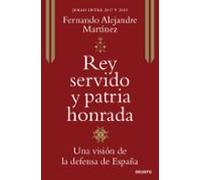 Rey Servido Y Patria Honrada