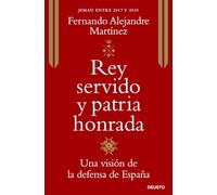 Rey servido y patria honrada: Una visión de la defensa de España (Deusto)