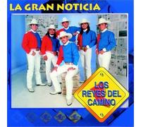 Reyes Del Camino - Gran Noticia