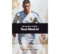 Reyes del Fútbol: Real Madrid (Crónicas Globales de Clubes: SLL)