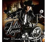 Reyes, Julio - No Inventes