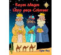 Reyes Magos Libro para Colorear: Colorear en Navidad para niños de 3 a 6 años, diversión y dibujos creativos para las fiestas y soñar