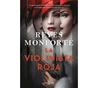REYES MONFORTE La violinista roja / The Red Violinist (Tapa dura)