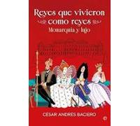 Reyes Que Vivieron Como Reyes