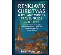 Reykjavík Christmas & Iceland Winter Travel Guide 2025-2026