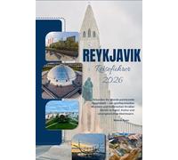 REYKJAVIK REISEFÜHRER 2026