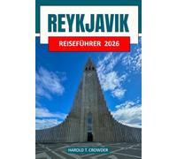 Reykjavik Reiseführer 2026: Entdecken Sie auf Ihrer nächsten Reise die Kultur, Geschichte und malerischen Landschaften von Reykjavik.