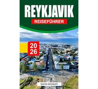 REYKJAVIK REISEFÜHRER 2026: Islands windgehauene Hauptstadt, in der geothermische Wärme und nordisches Sandkorn am Rand der Arktis aufeinandertreffen