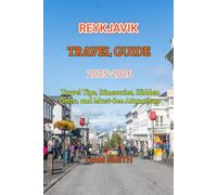 REYKJAVIK TRAVEL GUIDE 2025-2026: Travel Tips, Itineraries, Hidden Gems, and Must-See Attractions (Green Footprints: A Conscious Traveler’s Guide to Sustainable Adventures)