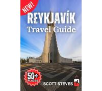 Reykjavik Travel Guide 2025: A Trip from Hallgrímskirkja to 50+ Top Sights, Hidden Gems & Adventures with Travel Tips in Iceland