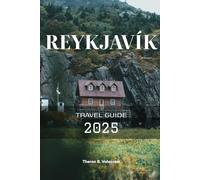 REYKJAVÍK TRAVEL GUIDE 2025 (Pathfinders: Ultimate Travel Guides)