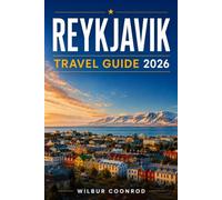 Reykjavik Travel Guide 2026: Discover Iceland’s Capital With Golden Circle Day Trips, Family Activities, Cuisine, Itineraries And Local Experiences